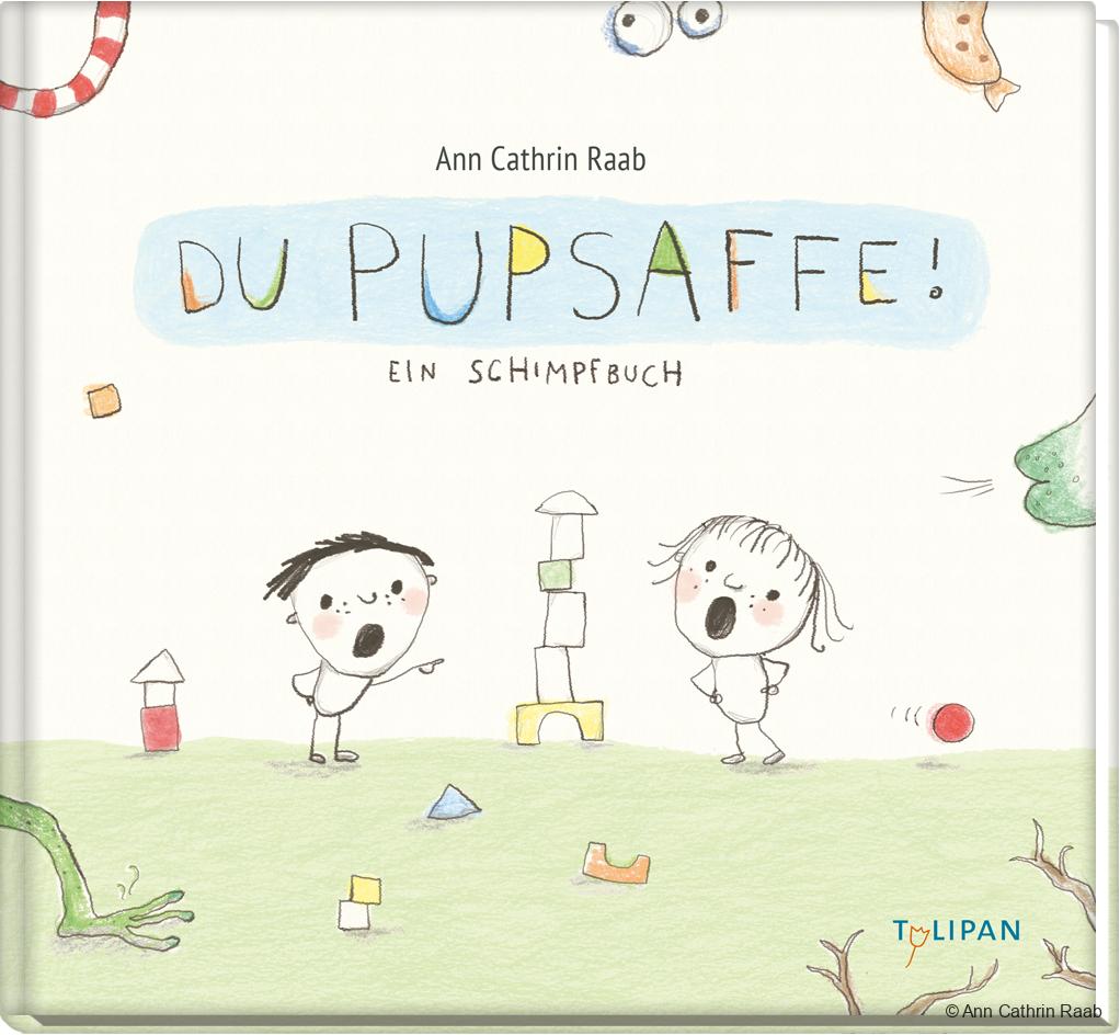 Du Pupsaffe! Ein Schimpfbuch Du Pupsaffe! Ein Schimpfbuch